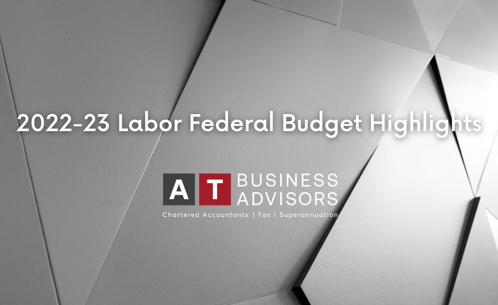 2022-23 Labor Federal Budget Highlights￼